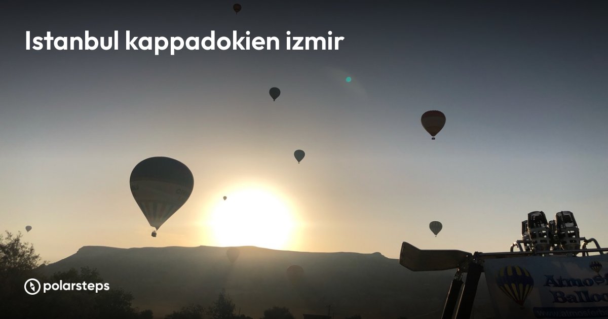 Istanbul Kappadokien Izmir By Brigitte Jager Saban Polarsteps